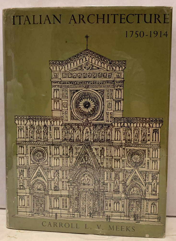 Item #19109 Italian Architecture 1750-1914. Carroll L. V. Meeks.