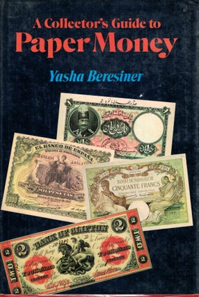 Item #1918 A Collector's Guide to Paper Money. Yasha Beresiner