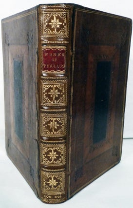 Item #19225 The Works Of Tibullus, Containing his Four Books of Love-Elegies Translated by Mr....