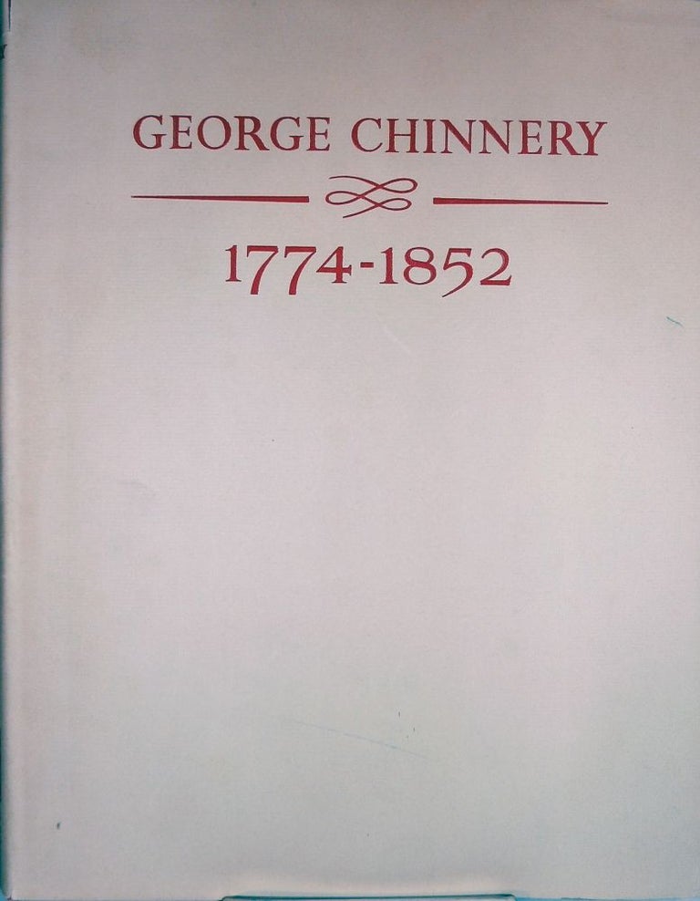 Item #19293 George Chinnery 1774-1852 Artist of the China Coast; with Foreword by Alice Winchester. Henry Berry-Hill, Sidney.