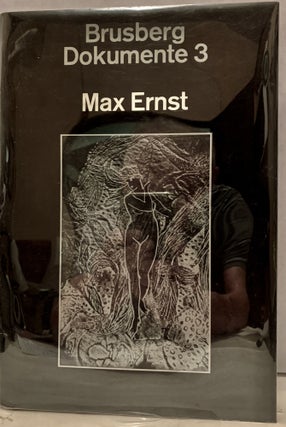 Item #19625 Brusberg Dokumente 3 Max Ernst: Jenseits der Malerei-Das grafische Oeuvre. Max Ernst