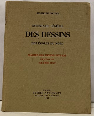 Item #19822 Musee Du Louvre Inventaire General Des Dessins Des Ecoles Du Nord; Publie Sous les...
