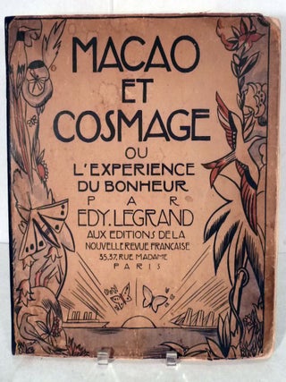 Item #19843 Macao & Cosmage Ou L'Experience Du Bonheur. Edy Legrand