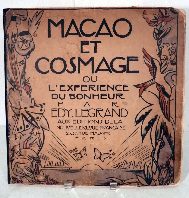 Item #19843 Macao & Cosmage Ou L'Experience Du Bonheur. Edy Legrand.