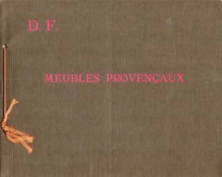 Item #20034 Muebles Provencaux. Avignon. Dervieux Freres