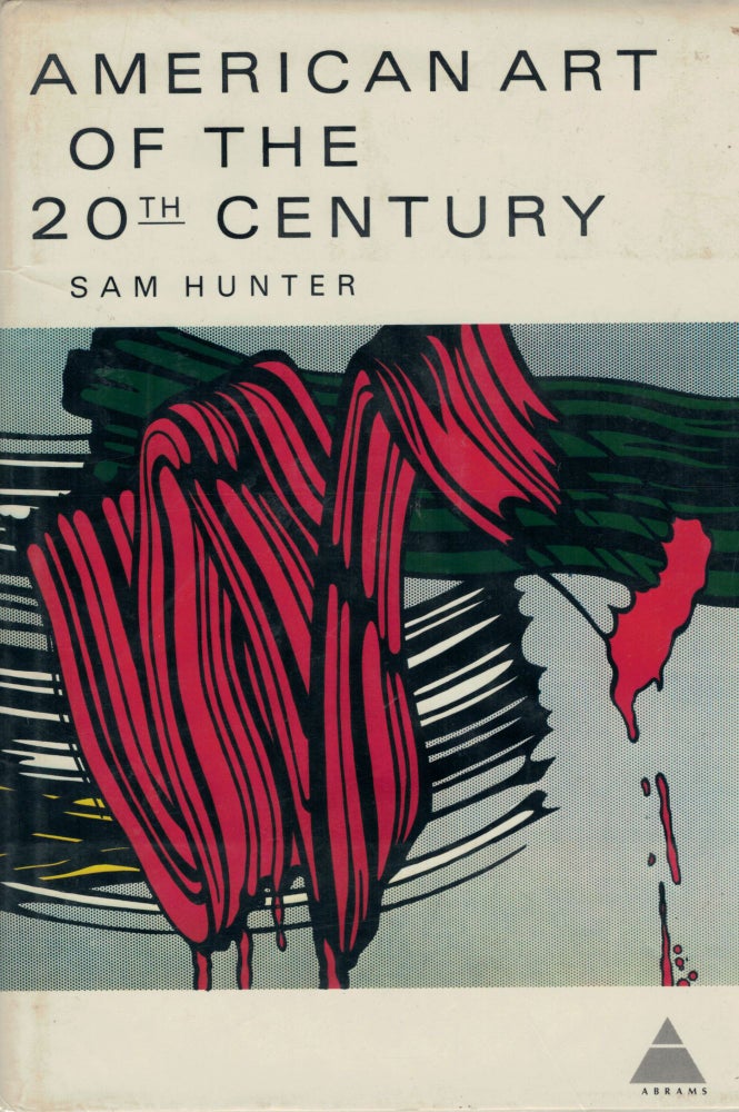 Item #2005 American Art of The 20th Century. Sam Hunter.