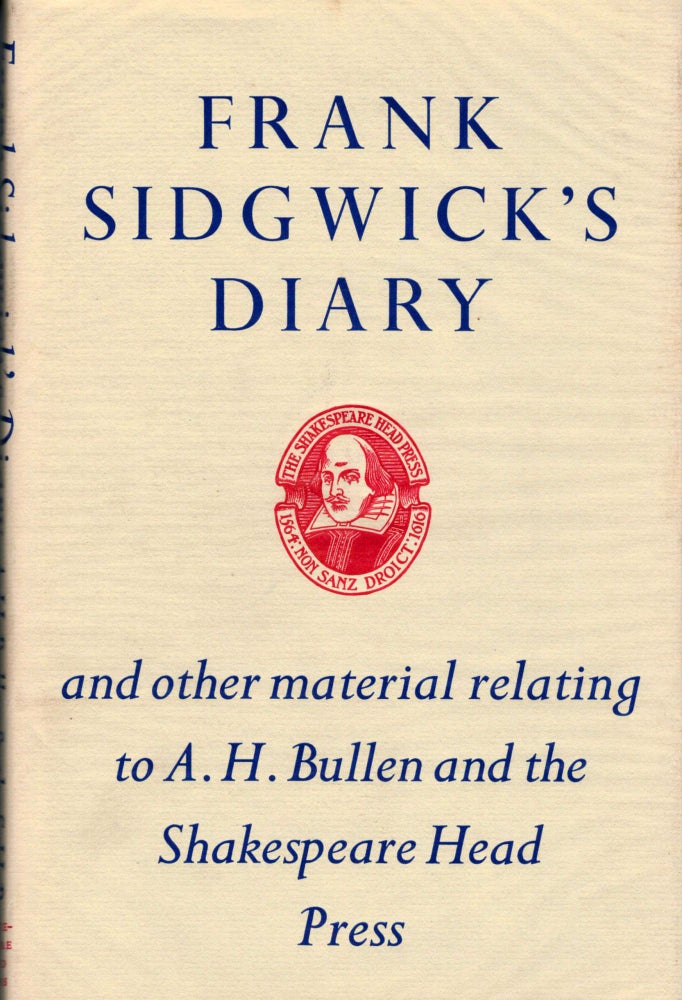 Item #201 Frank Sidgwick's Diary and other Material Relating to A.H.Bullen, and The Shakespeare Head Press. Frank Sidgwick.