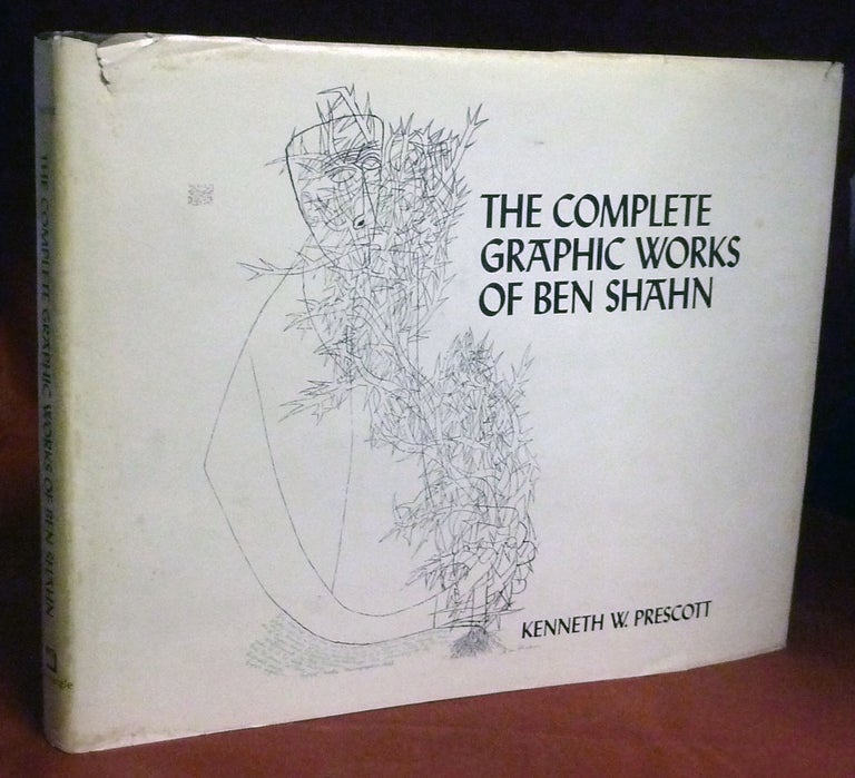 Item #20157 The Complete Graphic Works of Ben Shahn. Kenneth W. Prescott.