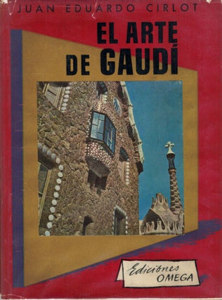 Item #20305 El Arte De Gaudi. Juan-Eduardo Cirlot