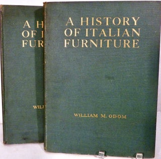 Item #20362 A History Of Italian Furniture From The Fourteenth Century To The Early Nineteenth...