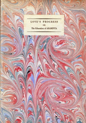 Item #20475 Love's Progress Or The Education Of Araminta. James Laver