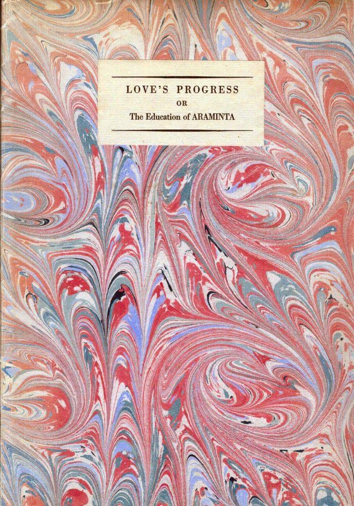 Item #20475 Love's Progress Or The Education Of Araminta. James Laver.