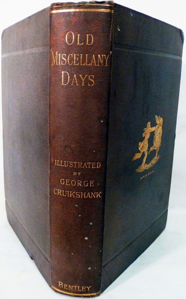 Item #20527 Old Miscellany Days; A Selection Of Stories From Bentley's Miscellany. By Various Authors. George Cruikshank.