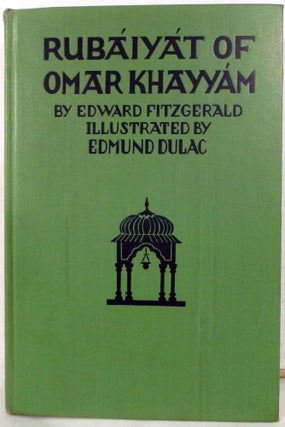 Item #20543 Rubaiyat Of Omar Khayyam; Rendered into English Verse by Edward Fitzgerald. Edmund Dulac