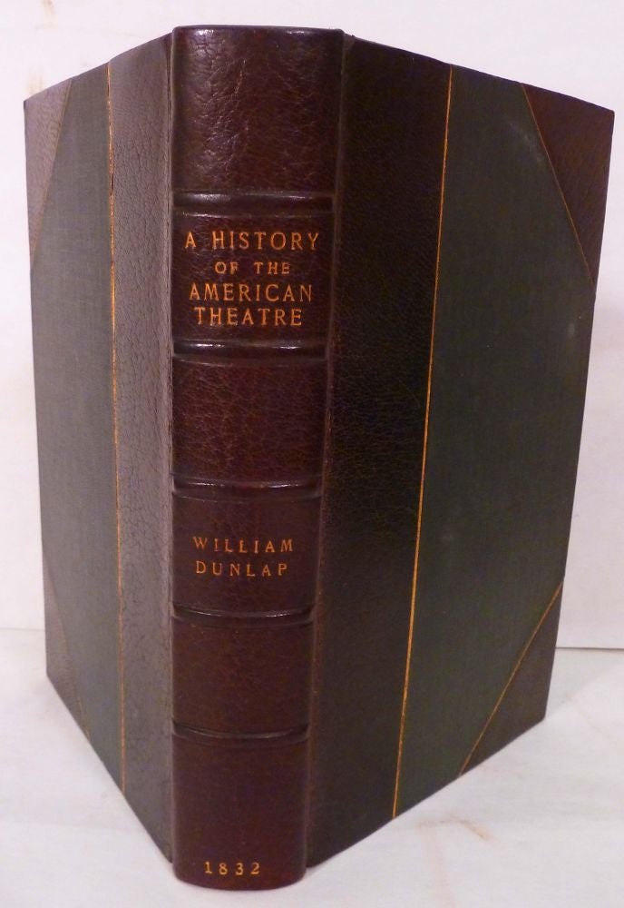 Item #20589 History Of The American Theatre. William Dunlap.