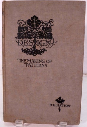 Design An Exposition Of The Principles And Practice Of The Making Of Patterns