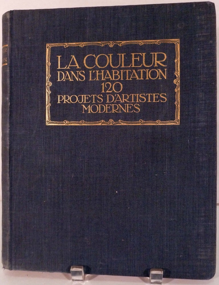 Item #20935 La Couleur Dans L'Habitation 120 Projects D'Artistes Modernes. C. H. Baer, Preface.