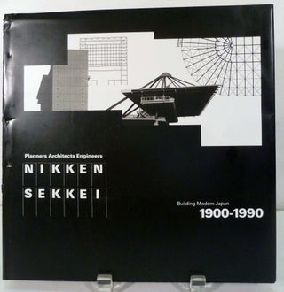 Item #20972 Building Modern Japan 1900-1990. Nikken Sekkei