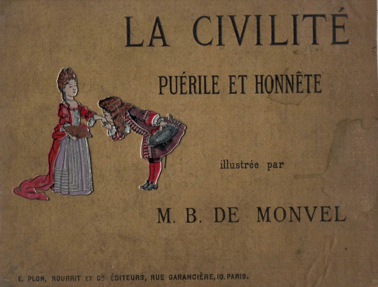 Item #21035 La Civilite Puerile Et Honnete expliquee Par L'Oncle Eugene. M. B. de Monvel.