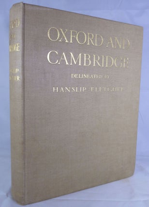 Item #21048 Oxford And Cambridge Delineated By Hanslip Fletcher. J. Willis Clark, Introduction
