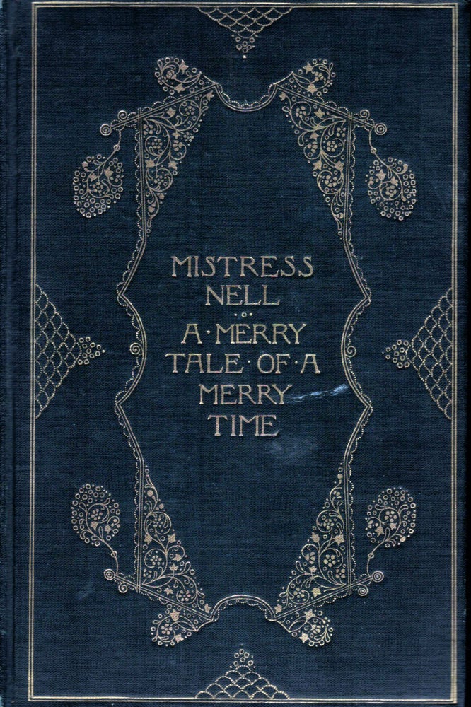 Item #21072 Mistress Nell A Merry Tale Of A Merry Time (Twixt Fact and Fancy). George C. Hazelton Jr.