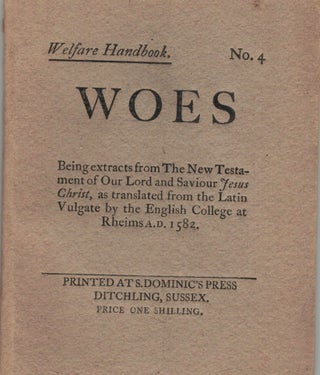 Item #21222 Welfare Handbook No. 4 Woes; Being extracts from The New Testament of Our Lord and...