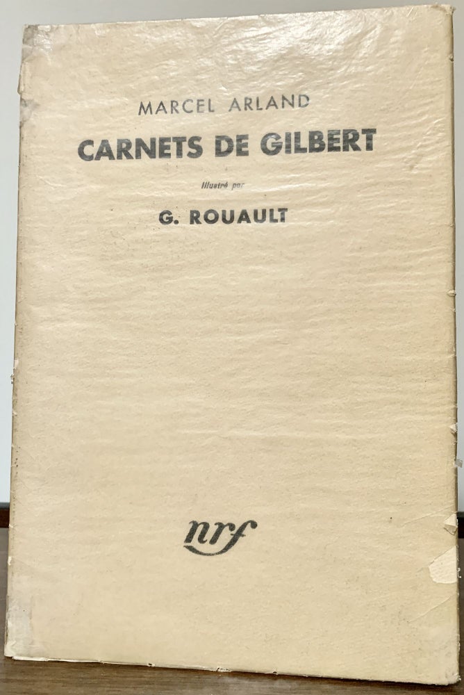 Item #21392 Carnets De Gilbert By Marcel Arland. Georges Rouault.