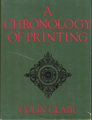 Item #21404 A Chronology Of Printing. Clair Colin