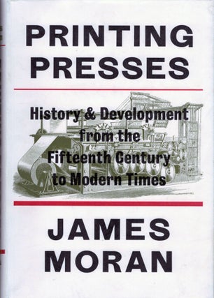 Item #21405 Printing Presses History And Development From The Fifteenth Century To Modern Times....