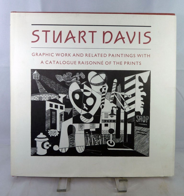 Item #21410 Stuart Davis Graphic Work And Related Paintings With A Catalogue Raisonne Of The Prints. Jane Myers.