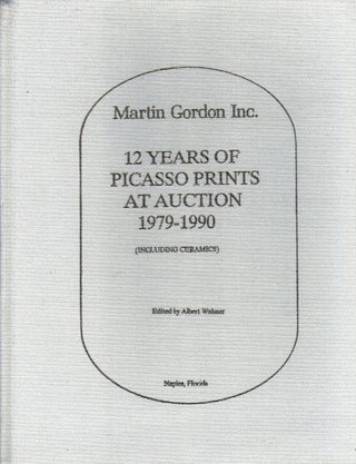 Item #21419 12 Years Of Picasso Prints At Auction 1979-1990 (Including Ceramics). Albert Wehner