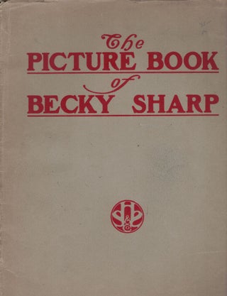 Item #21509 The Picture Book of Becky Sharp; A Play In Four Acts. Mitchell Langdon