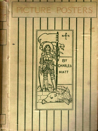 Item #21565 Picture Posters A Short History of the Illustrated Placard, With Many Reproductions...