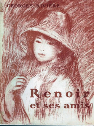 Item #21568 Renoir et ses Amis. Georges Riviere