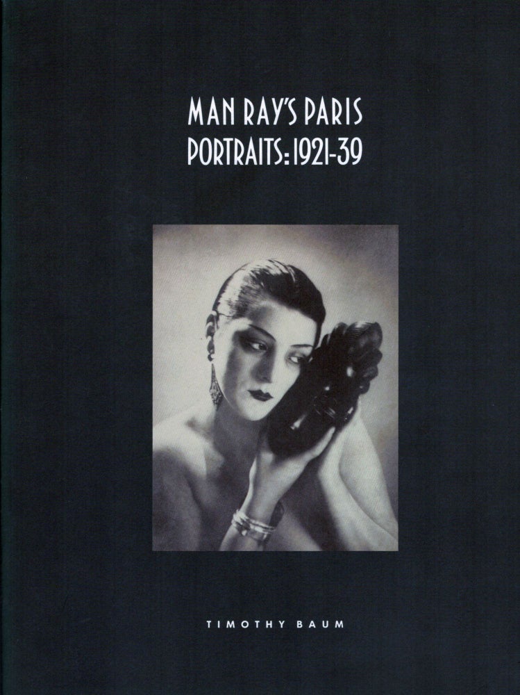Item #21591 Man Ray' Paris Portraits: 1921-39. Timothy Baum.