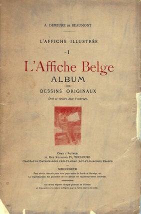 Item #21633 L'Affice Illustree L'Affiche Belge Album Des Dessins Originaux; Vol. I only. A....
