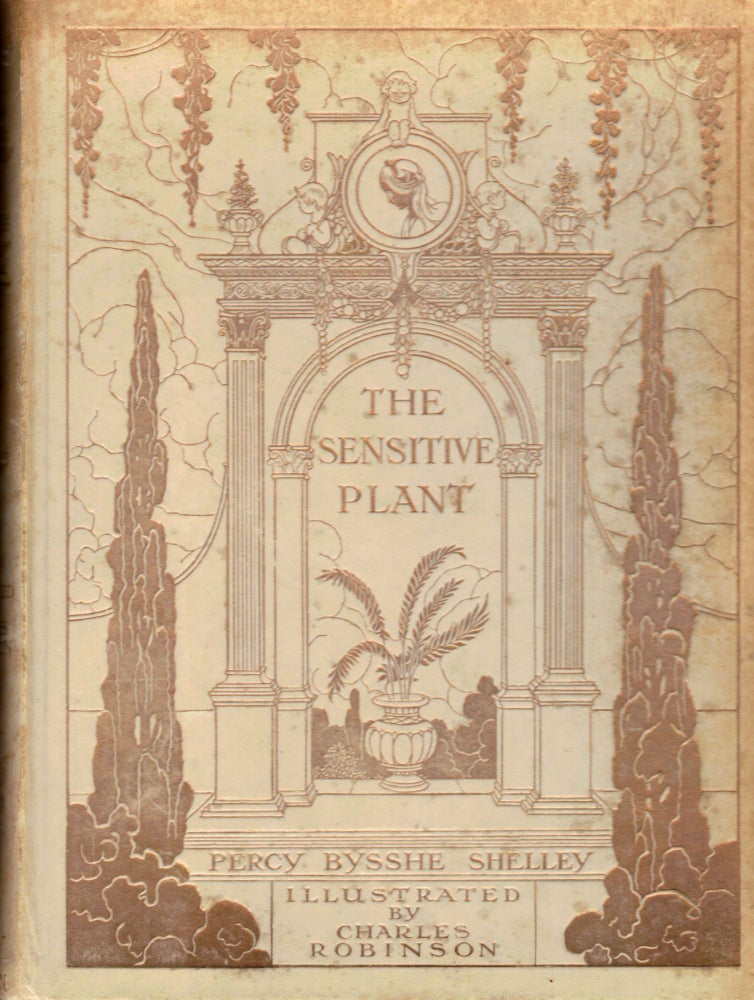 Item #21671 The Sensitive Plant; Introduction By Edmund Gosse Illustrations by Charles Robinson. Percy Bysshe Shelley.