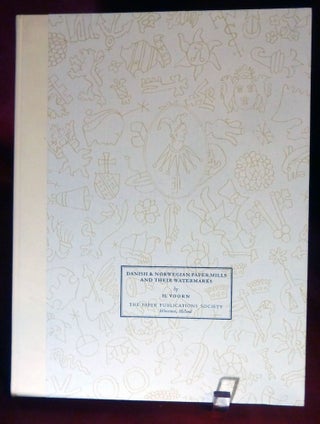 Item #21840 The Paper Mills Of Denmark & Norway And Their Watermarks. Henk Voorn