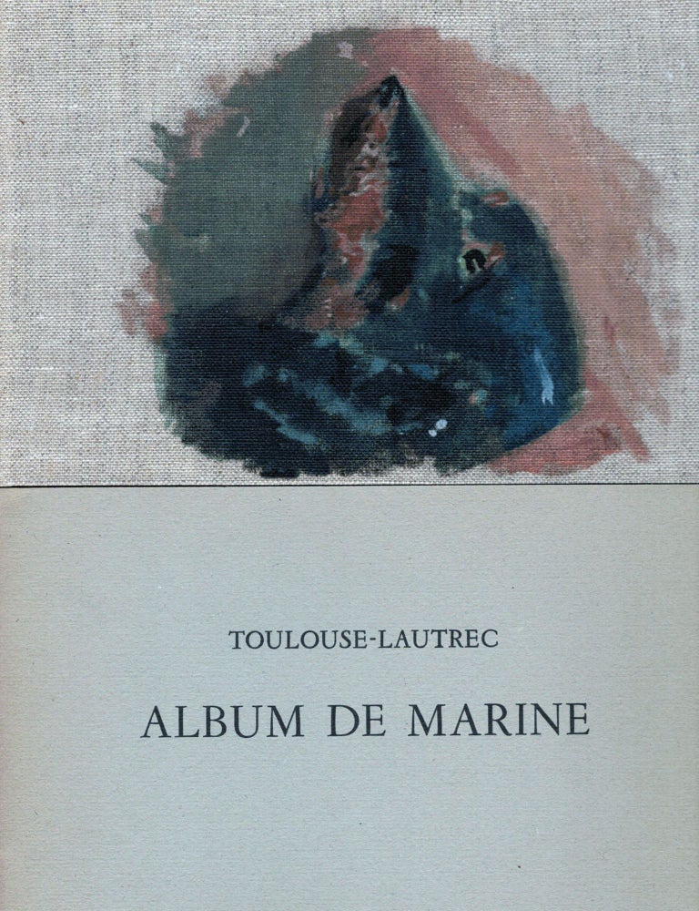 Item #21842 Album De Marine; Presenation de M.G. Dortu. Henri de Toulouse-Lautrec.