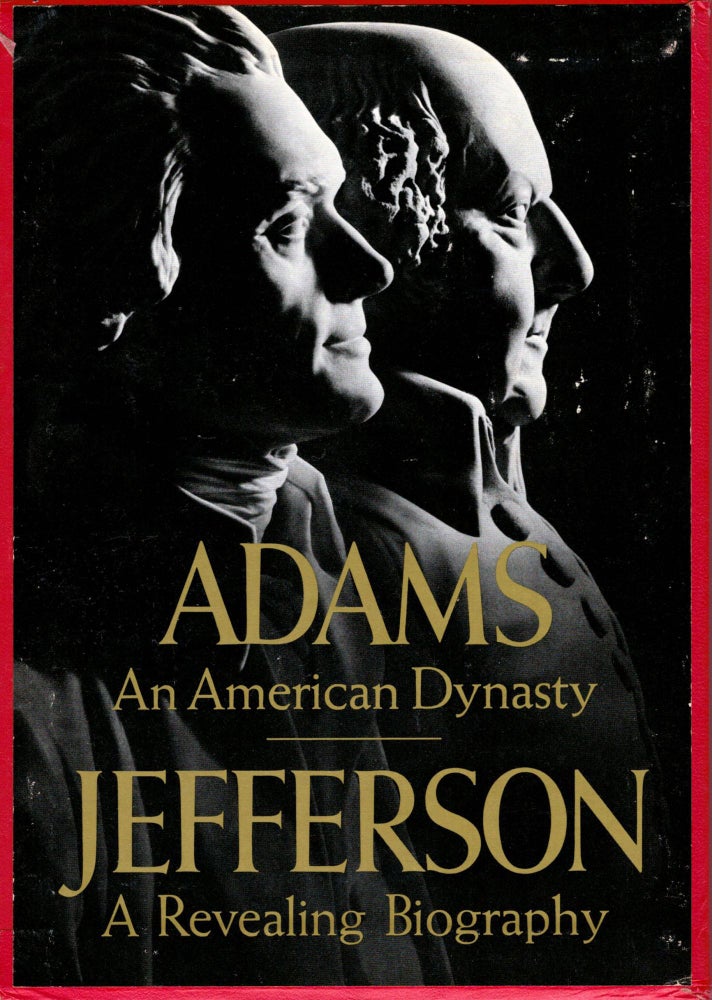 Item #21962 Adams An American Dynasty [with] Jefferson A Revealing Biography. Francis Russell.