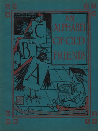Item #22025 An Alphabet Of Old Friends. Walter Crane