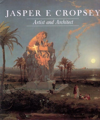 Item #22082 Jasper F. Cropsey Artist and Architect; Paintings, Drawings, and Photographs from the...