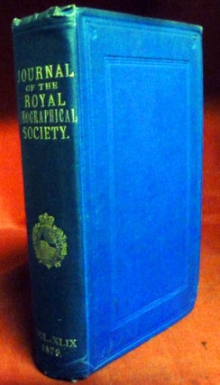 Item #22165 The Journal Of The Royal Geographical Society. Volume the Forty-Ninth. Richard...