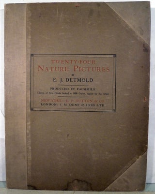 Item #22242 Twenty Four Nature Pictures; Produced in Facsimile. Edward Julius Detmold