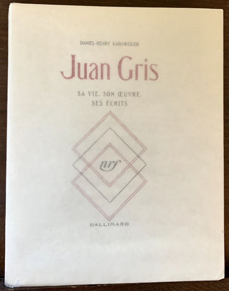 Item #22328 Juan Gris Sa Vie. Son Oeuvre. Ses Ecrits. Daniel-Henry Kahnweiler.