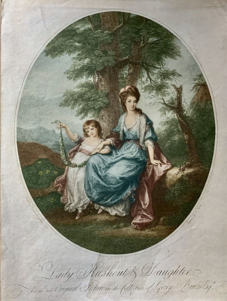 Item #22555 Lady Rushout & Daughter; From an Original Picture in the Collection of George Bowles Esq. Angelica Kauffman.