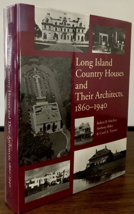 Item #22580 Long Island Country Houses and Their Architects 1860-1940; Foreword By Brendan Gill....