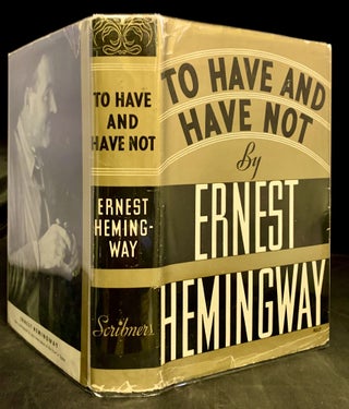 Item #22609 To Have And Have Not. Ernest Hemingway