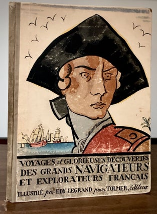 Item #22625 Voyages & Glorieuses Descovertes Des Grands Navigateurs Et Explorateurs Francais. Edy...