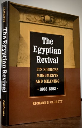 Item #22668 The Egyptian Revival Its Sources, Monuments,and Meaning 1808-1858. Richard G. Carrot